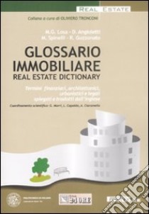 Glossario immobiliare-Real estate dictionary. Ediz. italiana e inglese libro