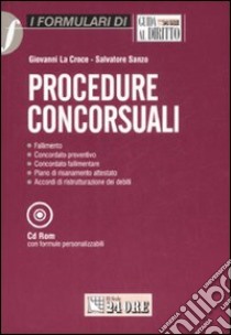 Procedure concorsuali. Con CD-ROM libro di La Croce Giovanni - Sanzo Salvatore