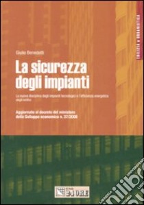 La sicurezza degli impianti libro di Benedetti Giulio