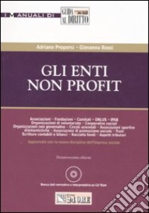 Gli enti non profit. Con CD-ROM libro di Propersi Adriano - Rossi Giovanna