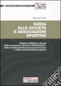 Guida alle società e associazioni sportive libro di Forte Nicola