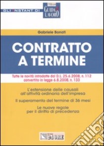 Contratto a termine libro di Bonati Gabriele