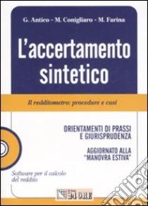 L'accertamento sintetico. Il redditometro: procedure e casi. Con CD-ROM libro di Antico Gianfranco - Conigliaro Massimo - Farina Mauro