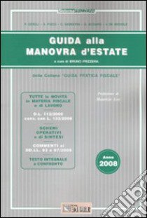 Guida alla manovra d'estate 2008 libro di Frizzera B. (cur.)