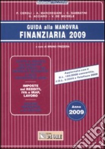 Guida alla manovra finanziaria 2009 libro di Frizzera B. (cur.)