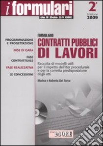 Formulario contratti pubblici di lavori. Con CD-ROM libro di Del Turco Marina - Del Turco Roberta