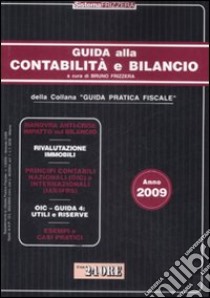 Guida alla contabilità e bilancio 2009 libro di Frizzera B. (cur.)