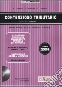 Contenzioso tributario 2009. Con CD-ROM libro di Lunelli Roberto - Missoni Andrea - Lunelli L.