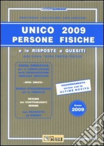 Unico 2009. Persone fisiche e le risposte a quesiti libro di Frizzera Bruno - Delladio Carlo - Jannaccone Mario