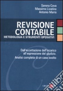 Revisione contabile. Metodologia e strumenti operativi libro di Cova Serena; Livatino Massimo; Marra Antonio