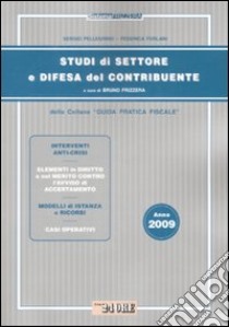 Studi di settore e difesa del contribuente 2009 libro di Pellegrino Sergio - Furlani Federica