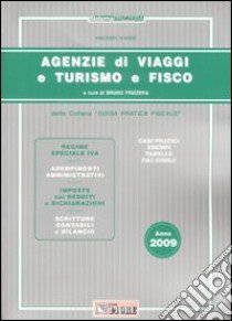 Agenzie di viaggi e turismo e fisco 2009 libro di D'Andò Vincenzo