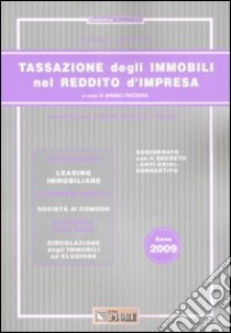 Tassazione degli immobili nel reddito d'impresa 2009 libro di De Rosa Leo - Russo Alberto