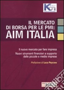 Il mercato di borsa per le PMI: AIM Italia libro