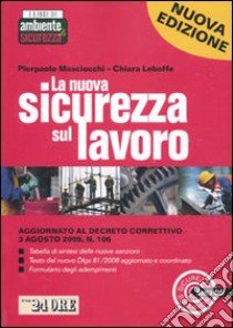 La nuova sicurezza sul lavoro. Con CD-ROM libro di Masciocchi Pierpaolo - Leboffe Chiara