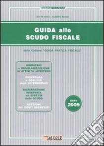 Guida allo scudo fiscale libro di De Rosa Leo - Russo Alberto