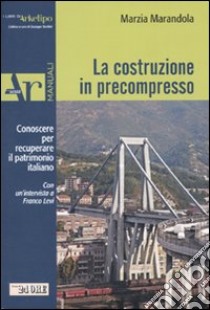 La costruzione in precompresso libro di Marandola Marzia