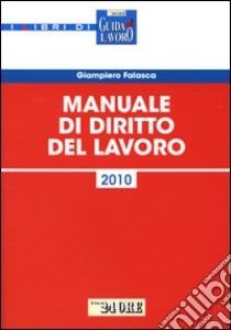 Manuale di diritto del lavoro libro di Falasca Giampiero