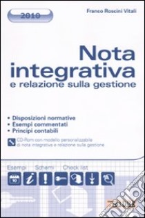 Nota integrativa e relazione sulla gestione. Con CD-ROM libro di Roscini Vitali Franco