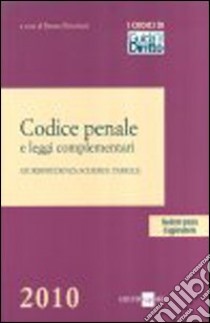 Codice penale e leggi complementari. Giurisprudenza; schemi e tabelle libro di Bricchetti R. (cur.)