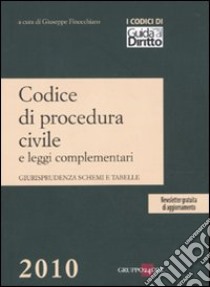 Codice di procedura civile e leggi complementari. Giurisprudenza, schemi e tabelle libro