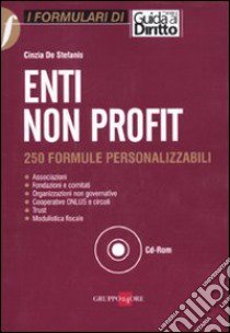 Enti non profit. 250 formule personalizzabili. Con CD-ROM libro di De Stefanis Cinzia