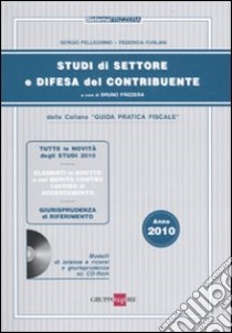 Studi di settore e difesa del contribuente 2010. Con CD-ROM libro di Pellegrino Sergio - Furlani Federica