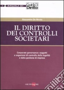 Il diritto dei controlli societari libro di De Nicola Alessandro