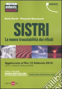 Sistri. La nuova tracciabilità dei rifiuti libro di Giardi Dario - Masciocchi Pierpaolo