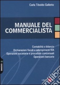 Manuale del commercialista libro di Tiboldo Galletto Carla