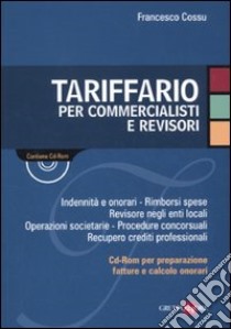 Tariffario per commercialisti e revisori. Con CD-ROM libro di Cossu Francesco