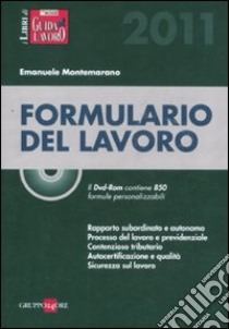 Formulario del lavoro. Con CD-ROM libro di Montemarano Emanuele