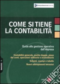 Come si tiene la contabilità. Guida alla gestione operativa dell'impresa libro