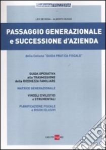 Passaggio generazionale e successione d'azienda libro di De Rosa Leo; Russo Alberto