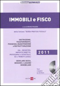 Immobili e fisco 2011. Con CD-ROM libro di Frizzera B. (cur.)