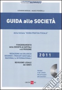 Guida alle società 2011. Con CD-ROM libro di Borgini Giovanni - Peverelli Marco