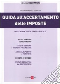 Guida all'accertamento delle imposte libro di Manzana Giacomo - Iori Elena