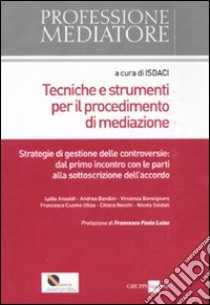 Tecniche e strumenti per il procedimento di mediazione libro