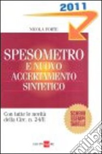 Spesometro e nuovo accertamento sintetico libro di Forte Nicola