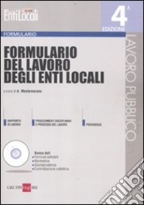 Formulario del lavoro degli enti locali. Con CD-ROM libro di Montemarano A. (cur.)