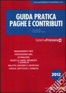 Guida pratica paghe e contributi libro