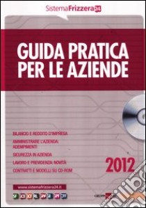 Guida pratica per le aziende. Con CD-ROM libro