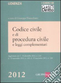 Codice civile e di procedura civile e leggi complementari libro