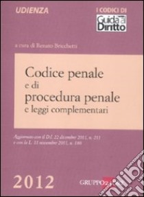 Codice penale e di procedura penale e leggi complementari libro