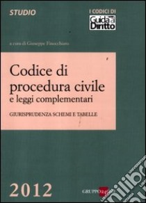 Codice di procedura civile e leggi complementari. Giurisprudenza, schemi e tabelle libro