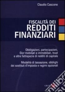 Fiscalità dei redditi finanziari libro di Cascone Claudio