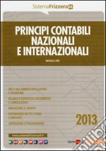 Principi contabili nazionali e internazionali libro di Iori Michele