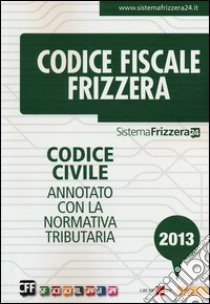 Codice civile. Annotato con la normativa tributaria libro