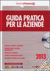 Guida pratica per le aziende. Con CD-ROM libro