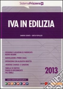 IVA in edilizia 2013 libro di Cerato Sandro - Popolizio Greta